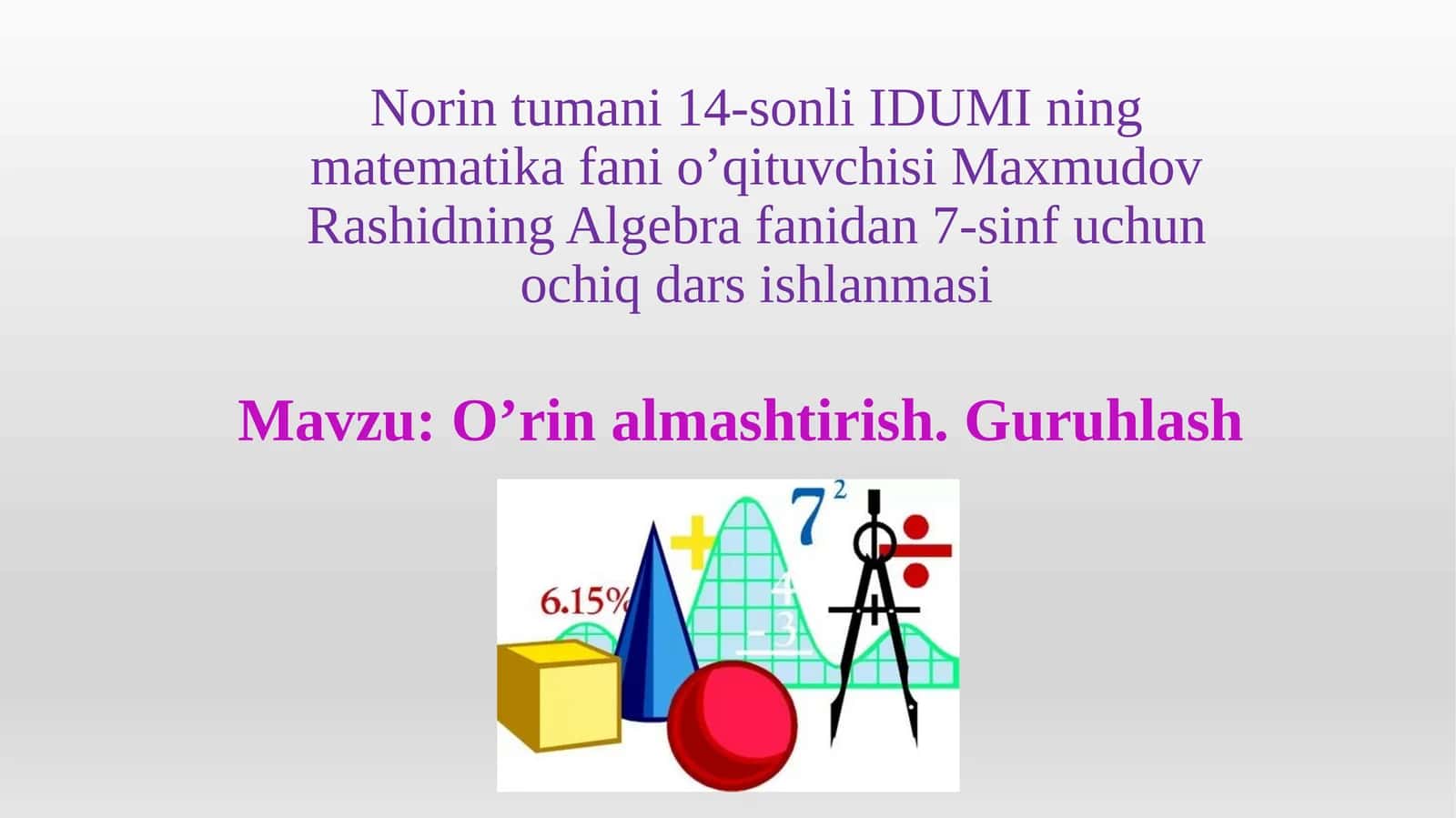 Algebra fanidan 7-sinf uchun ochiq dars ishlashmasi