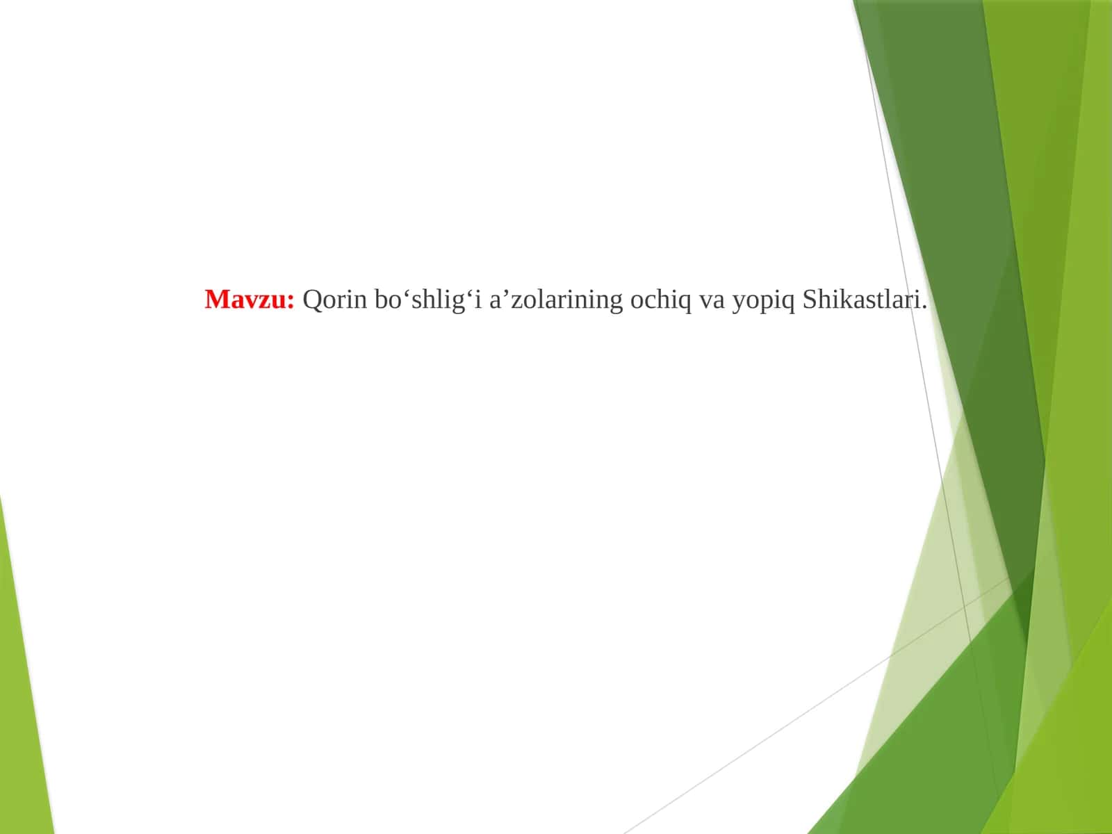 Qorinbo‘shlig‘ia'zolarining ochiq vayopiq Shikastlari