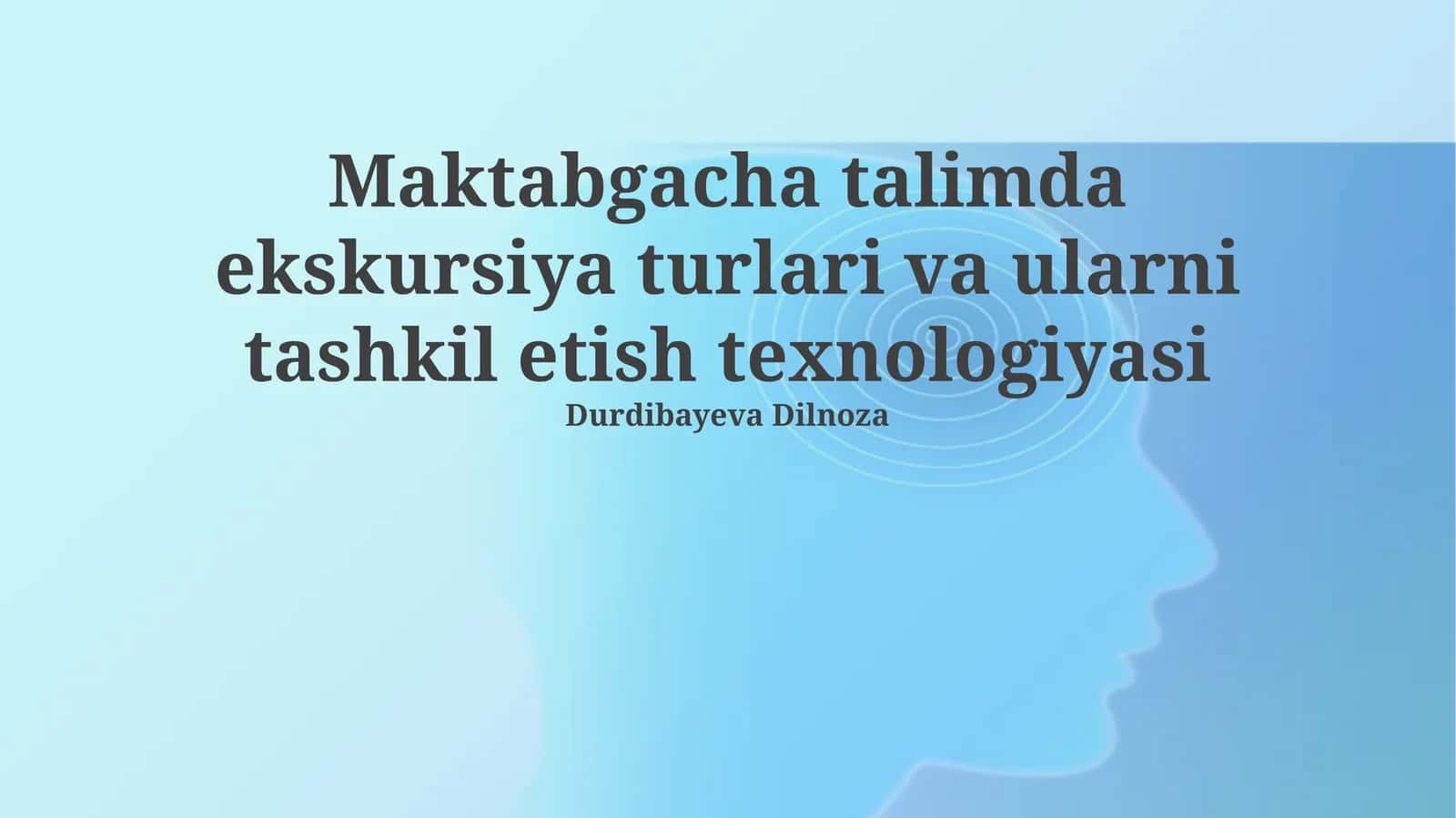 Maktabgacha talimda ekskursiya turlari va ularni tashkil etish texnologiyasi