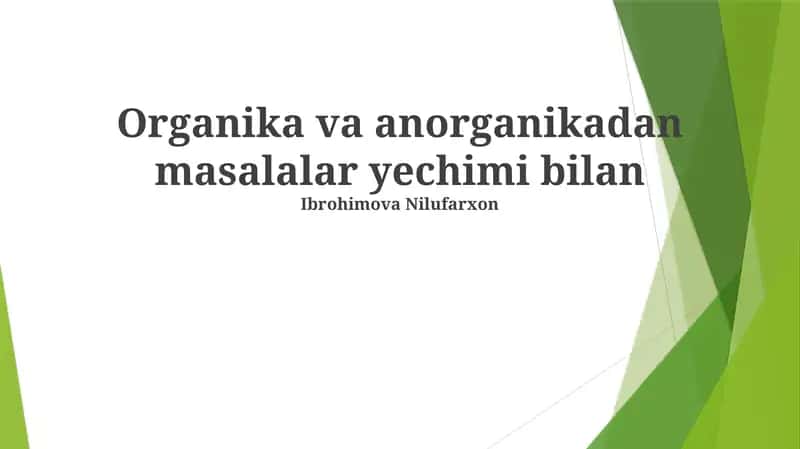 Organika va anorganikadan masalalar yechimi bilan