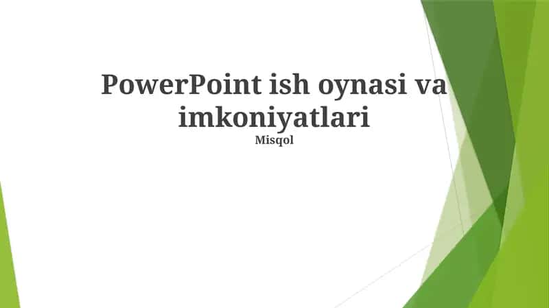 PowerPoint ish oynasi va imkoniyatlari