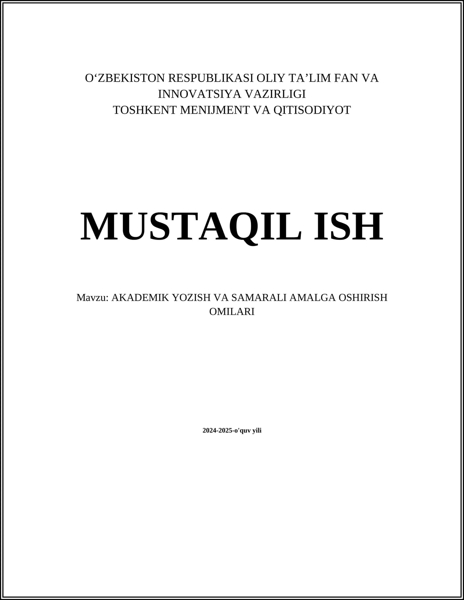 MUSTAQIL ISH Mavzu: AKADEMIK YOZISH VA SAMARALI AMALGA OSHIRISH OMILARI