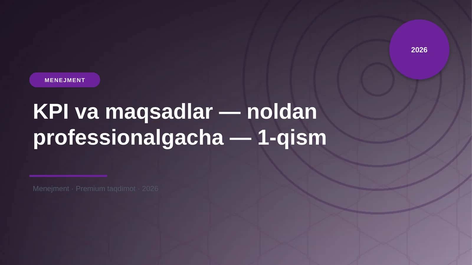 KPI va maqsadlar — noldan professionalgacha — 1-qism