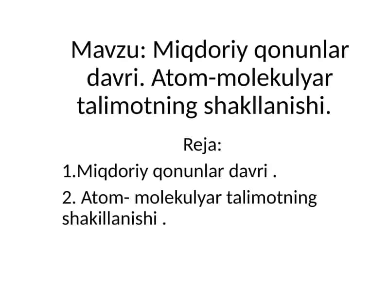 Miqdoriy qonunlar davri. Atom-molekulyar talimotning shakllanishi