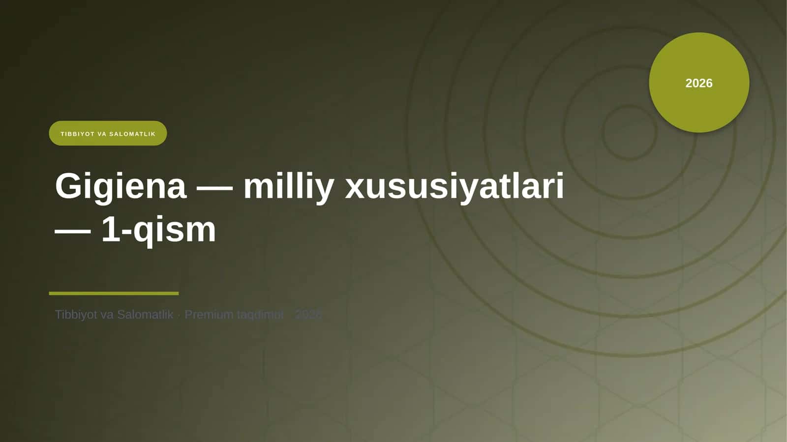 Gigiena — milliy xususiyatlari — 1-qism