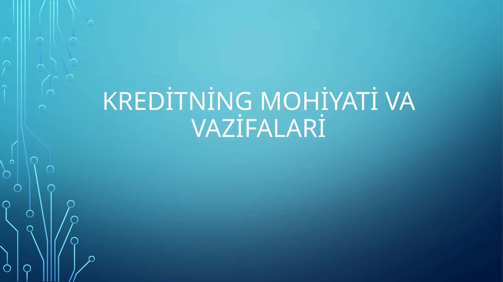 Kreditning mohiyati va vazifalari