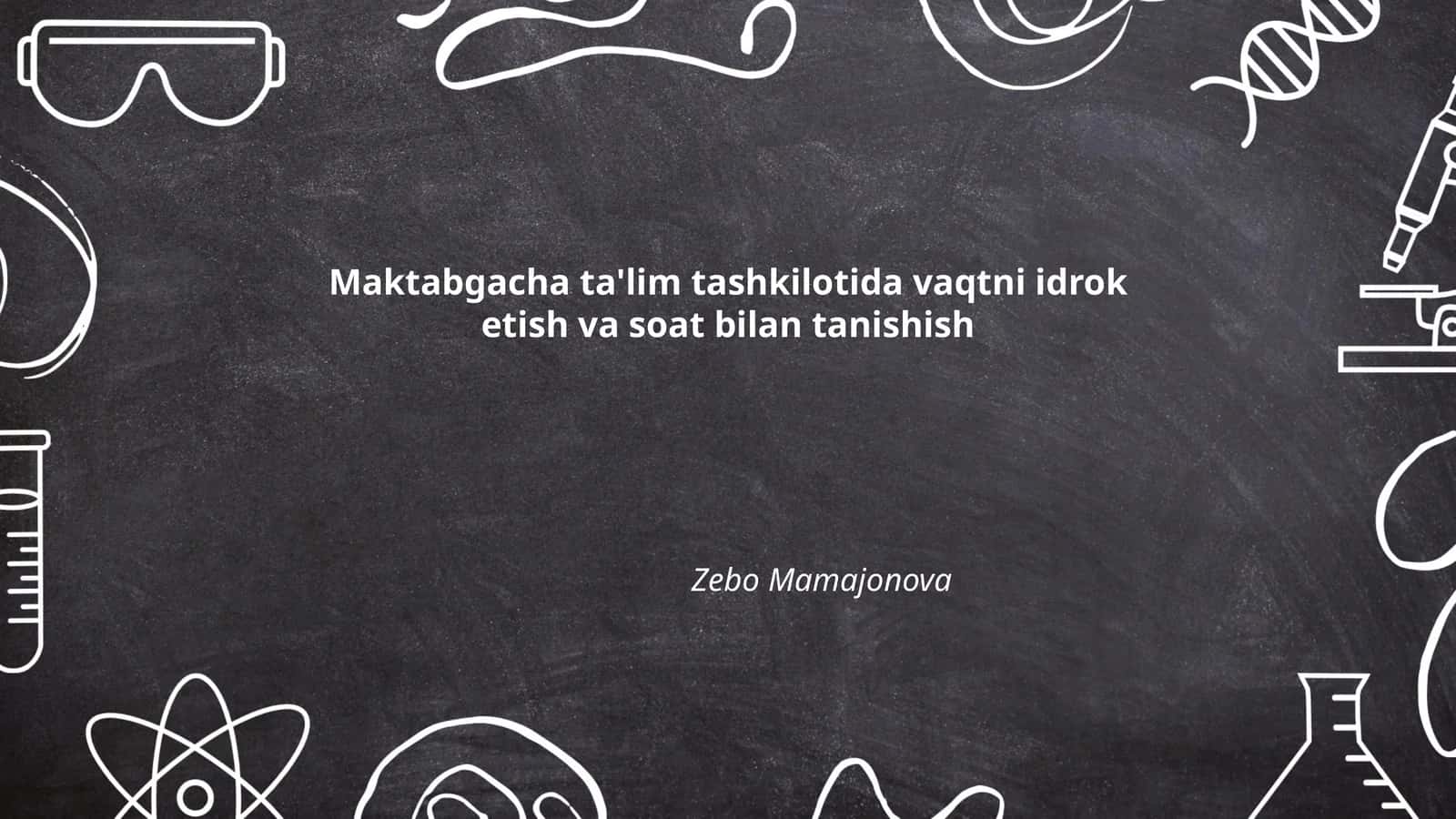 Maktabgacha ta'lim tashkilotida vaqtni idrok etish va soat bilan tanishish