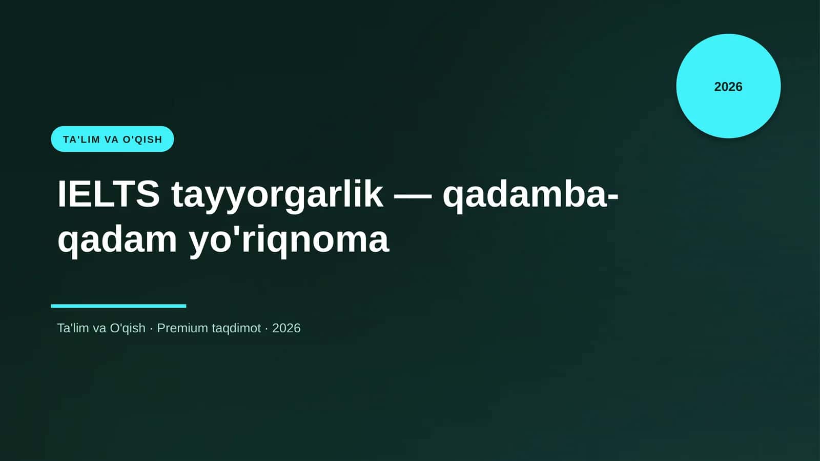 IELTS tayyorgarlik — qadamba-qadam yo'riqnoma