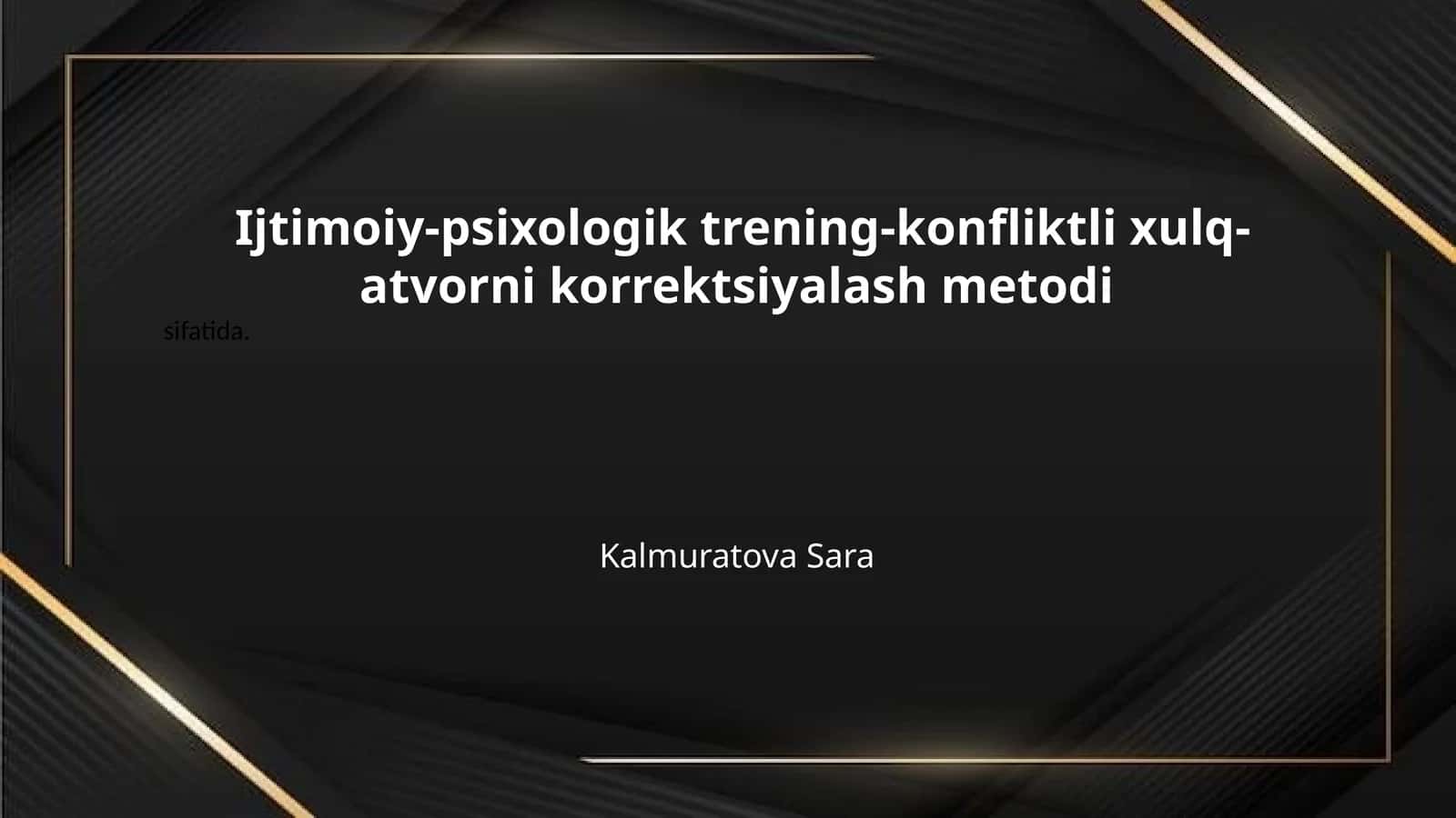Ijtimoiy-psixologik trening-konfliktli xulq-atvorni korrektsiyalash metodi