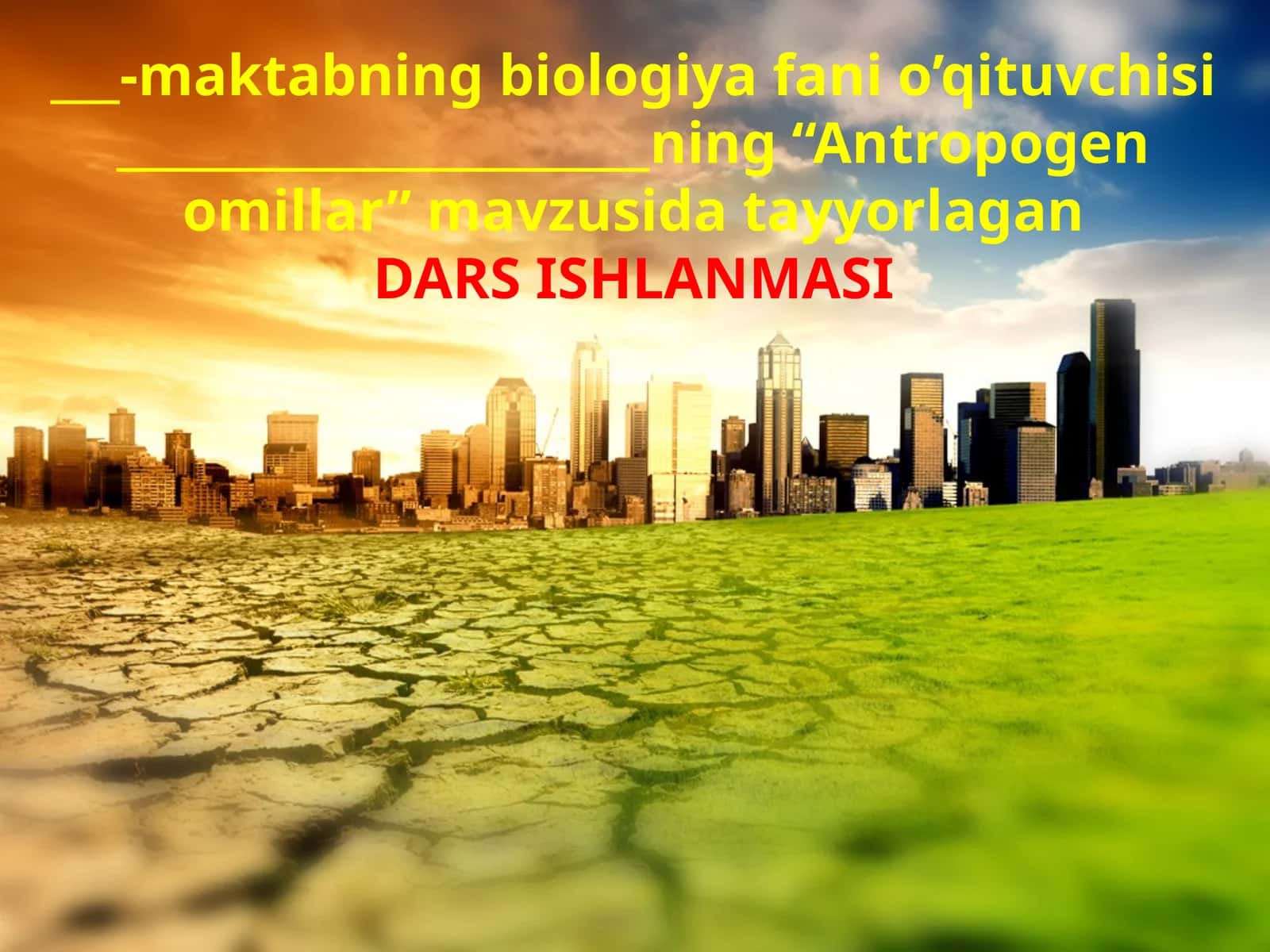 11-sinf Biologiya dars ishlanma. Antropogen omillar