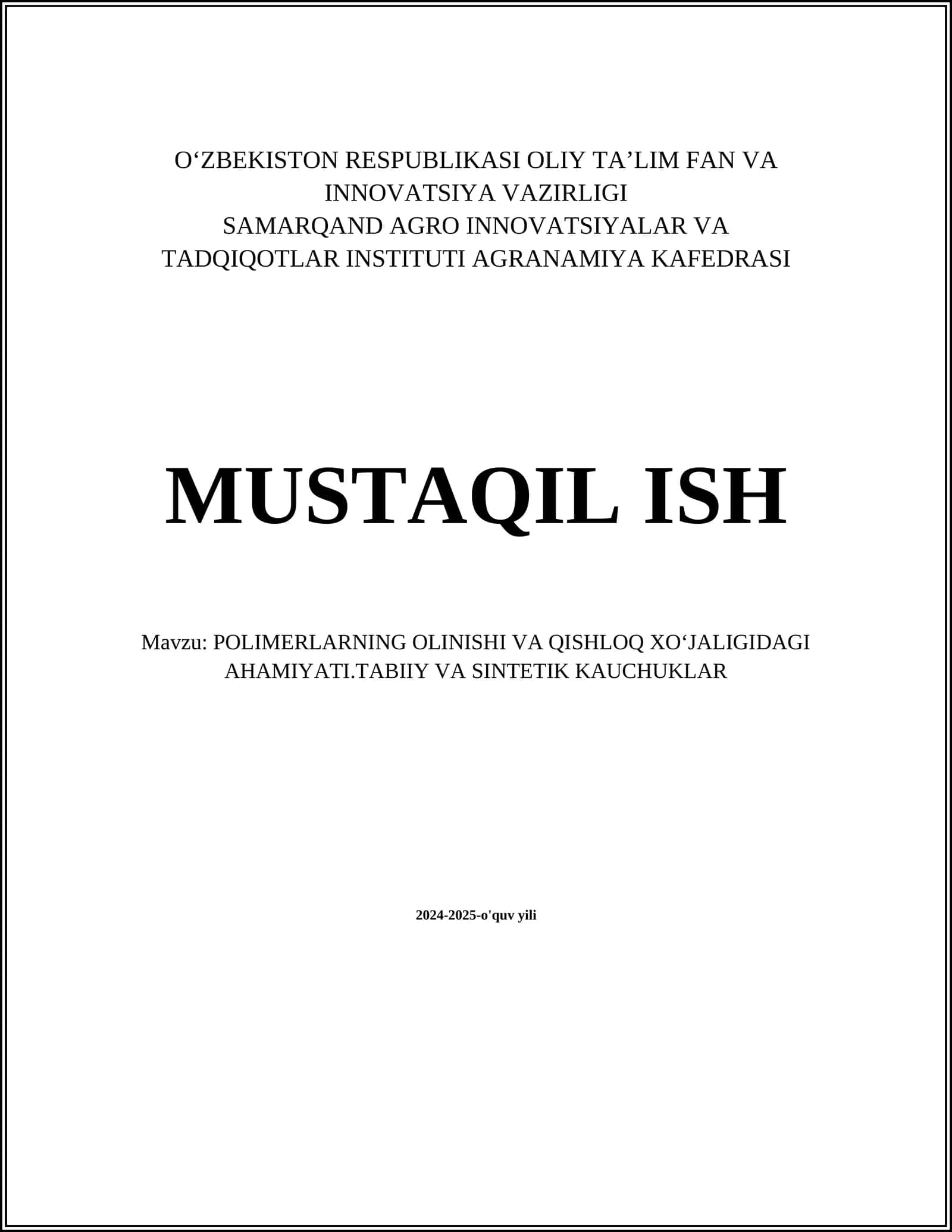 POLIMERLARNING OLINISHI VA QISHLOQ XOʻJALIGIDAGI AHAMIYATI.TABIIY VA SINTETIK KAUCHUKLAR