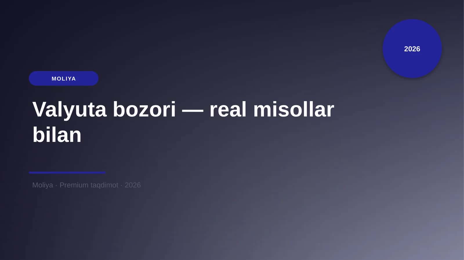 Valyuta bozori — real misollar bilan