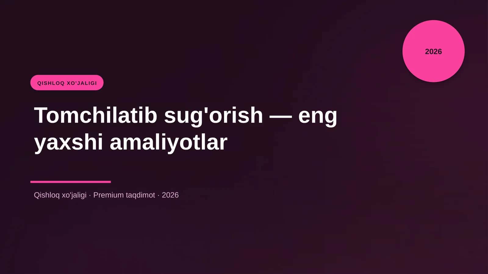 Tomchilatib sug'orish — eng yaxshi amaliyotlar