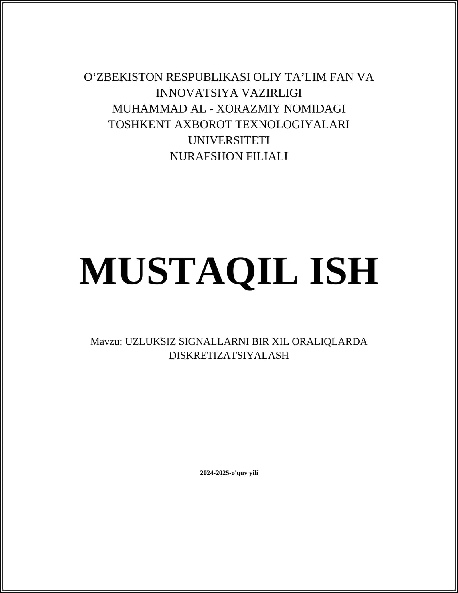 MUSTAQIL ISH Mavzu: UZLUKSIZ SIGNALLARNI BIR XIL ORALIQLARDA DISKRETIZATSIYALASH