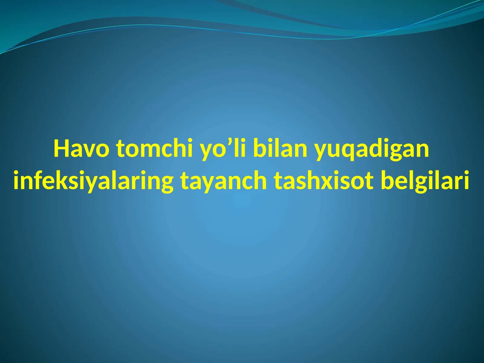 Havo tomchi yo’li bilan yuqadigan infeksiyalaring tayanch tashxisot belgilari