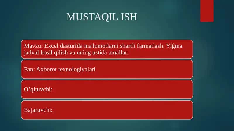 Mavzu: Excel dasturida ma'lumotlarni shartli farmatlash. Yiĝma jadval hosil qilish va uning ustida amallar