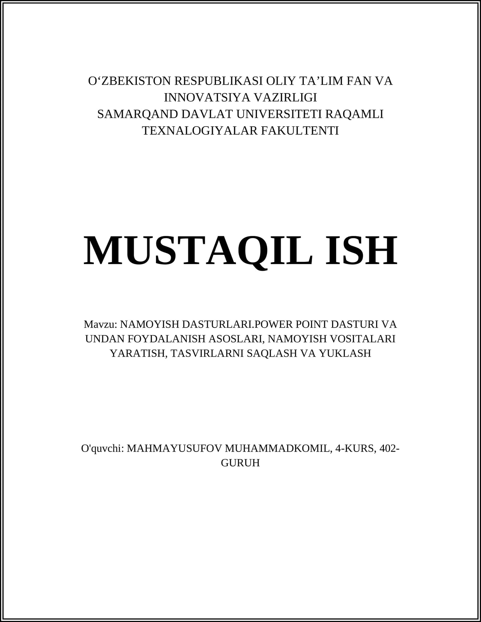 NAMOYISH DASTURLARI.POWER POINT DASTURI VA UNDAN FOYDALANISH ASOSLARI, NAMOYISH VOSITALARI YARATISH, TASVIRLARNI SAQLASH VA YUKLASH