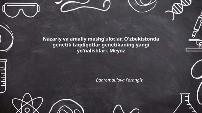 O'zbekistonda genetik taqdiqotlar genetikaning yangi yo'nalishlari