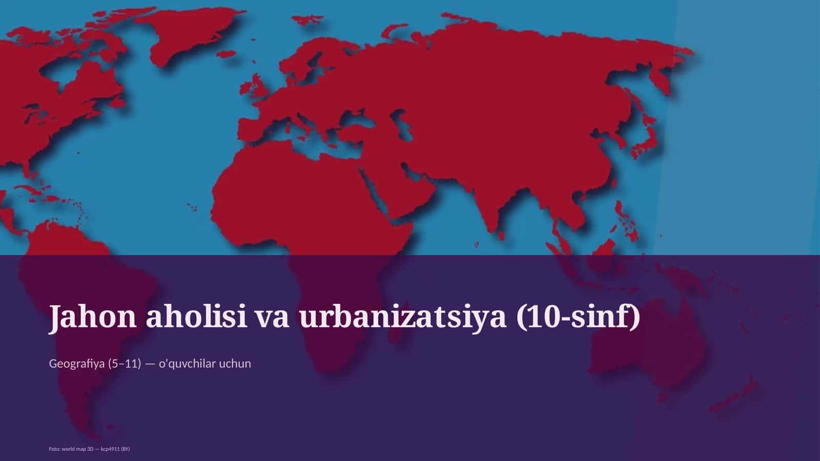 Jahon aholisi va urbanizatsiya (10-sinf)