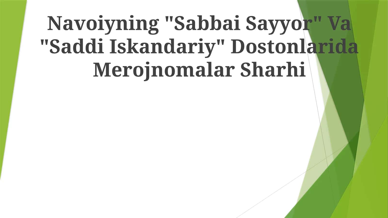 Navoiyning "Sabbai Sayyor" Va "Saddi Iskandariy" Dostonlarida Merojnomalar Sharhi