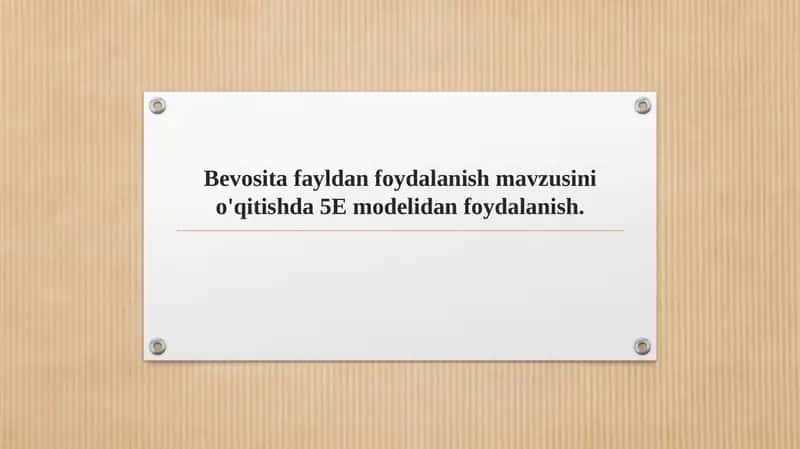 Bevosita fayldan foydalanish mavzusini o'qitishda 5E modelidan foydalanish.