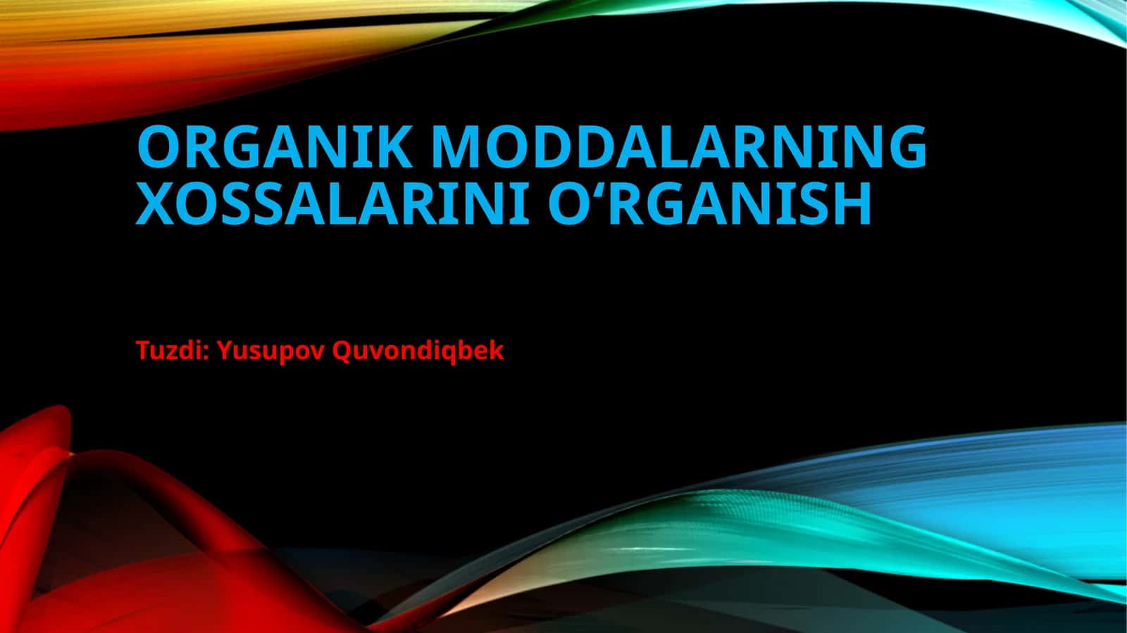Organik moddalar ning xossalarini oʻrganish