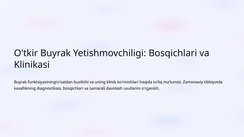 O'tkir Buyrak Yetishmovchiligi: Bosqichlari va Klinikasi