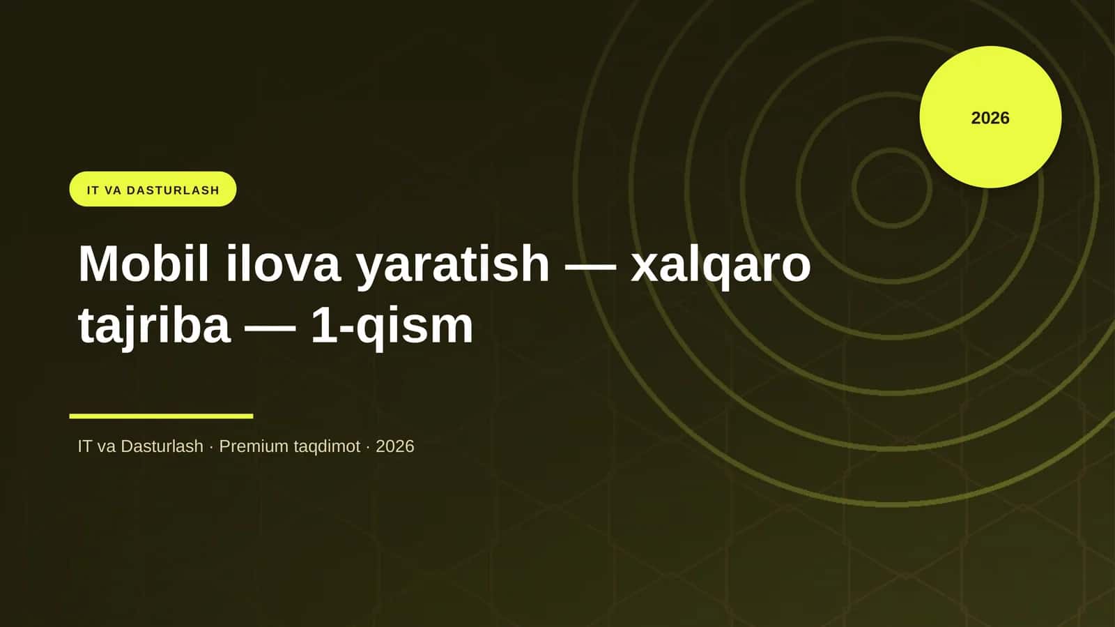 Mobil ilova yaratish — xalqaro tajriba — 1-qism