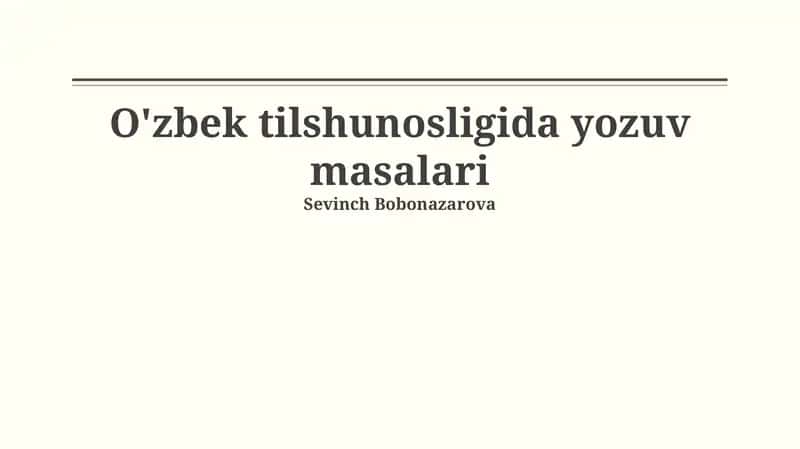 O'zbek tilshunosligida yozuv masalari