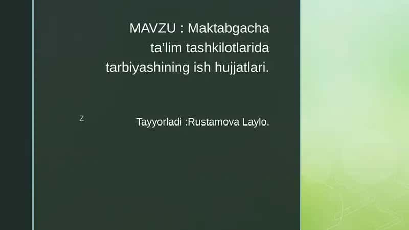 Maktabgacha ta’lim tashkilotlarida tarbiyashining ish hujjatlari