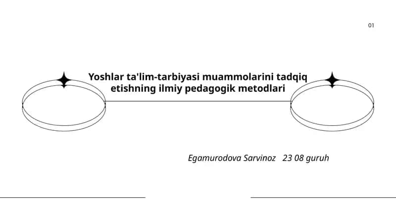Yoshlar ta'lim-tarbiyasi muammolarini tadqiq etishning ilmiy pedagogik metodlari