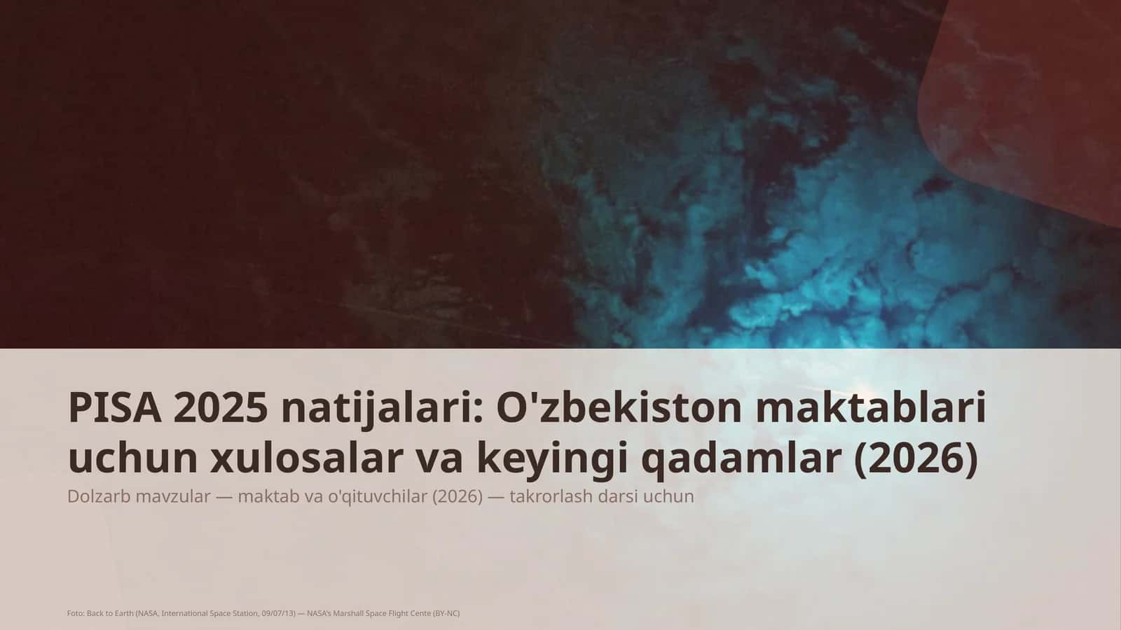 PISA 2025 natijalari: O'zbekiston maktablari uchun xulosalar va keyingi qadamlar (2026)