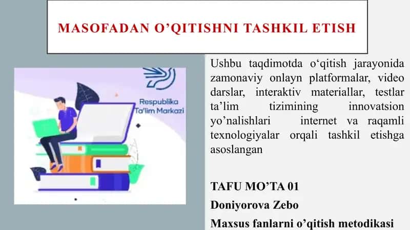 MASOFADAN O’QITISHNI TASHKIL ETISH.