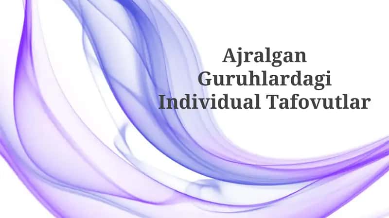 Ajralgan Guruhlardagi Individual Tafovutlar