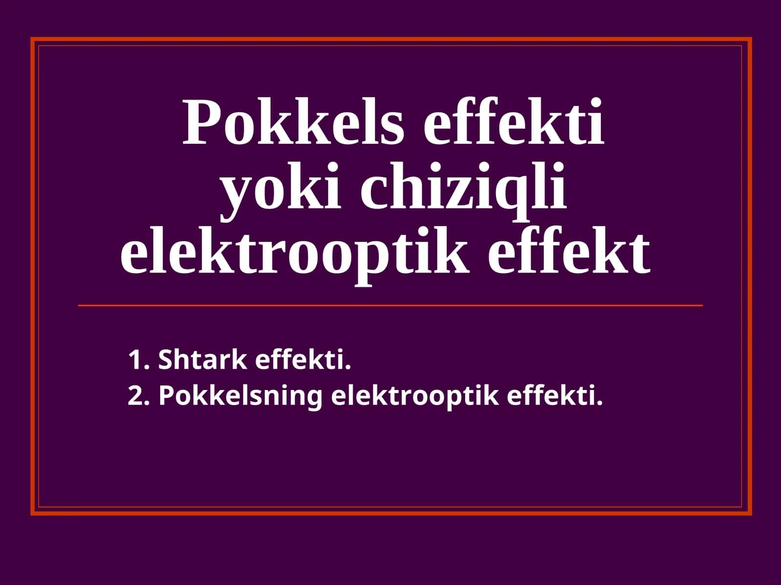 Pоkkеls effеkti yoki chiziqli elеktrооptik effеkt