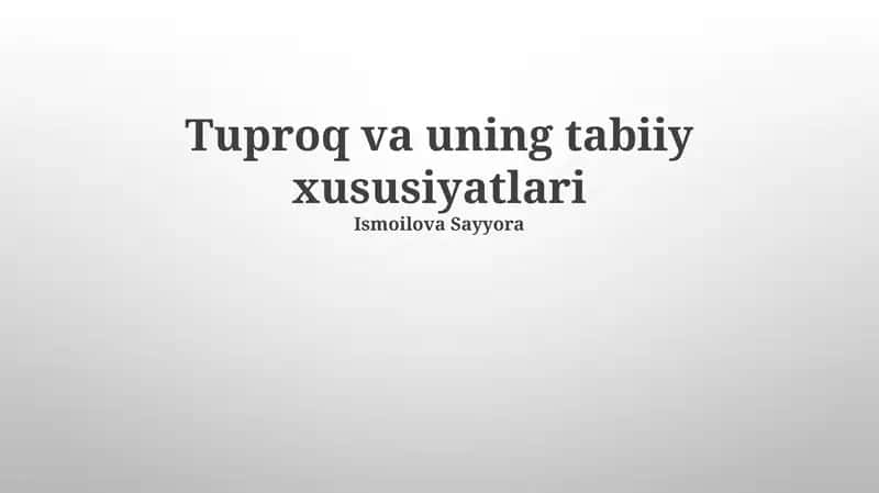 Tuproq va uning tabiiy xususiyatlari