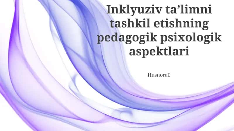 The pedagogical and psychological aspects of organizing inclusive education 1