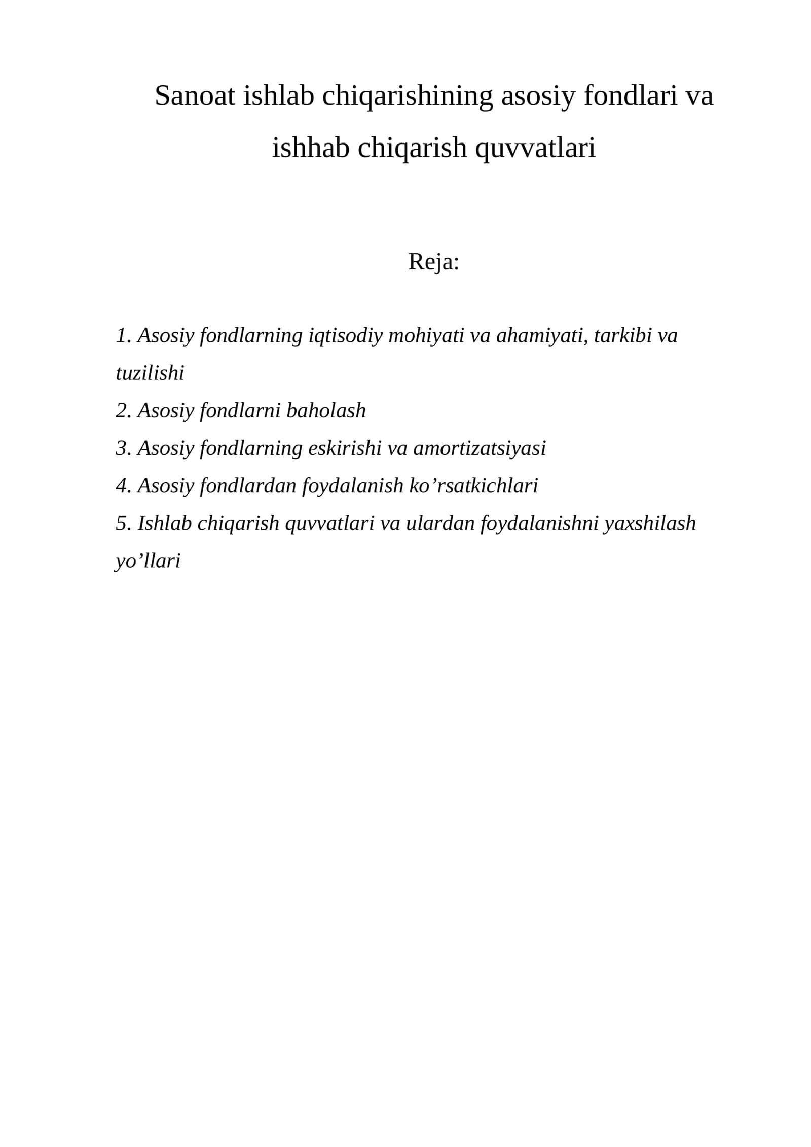 Asosiy fondlarning iqtisodiy mohiyati va ahamiyati, tarkibi va tuzilishi