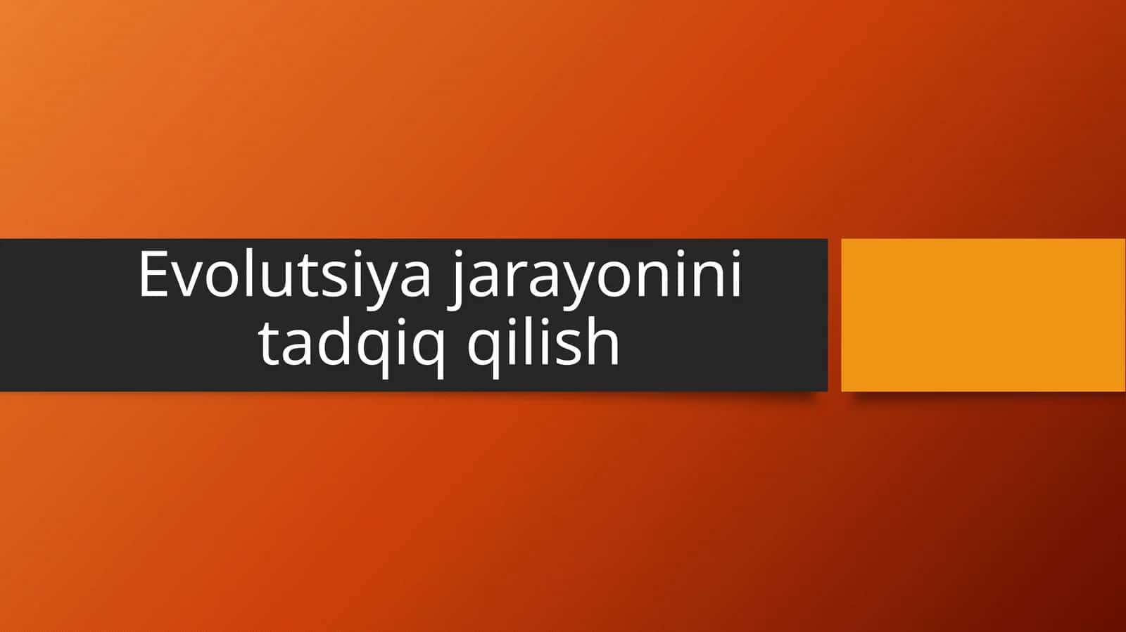 Evolutsiya jarayonini tadqiq qilish