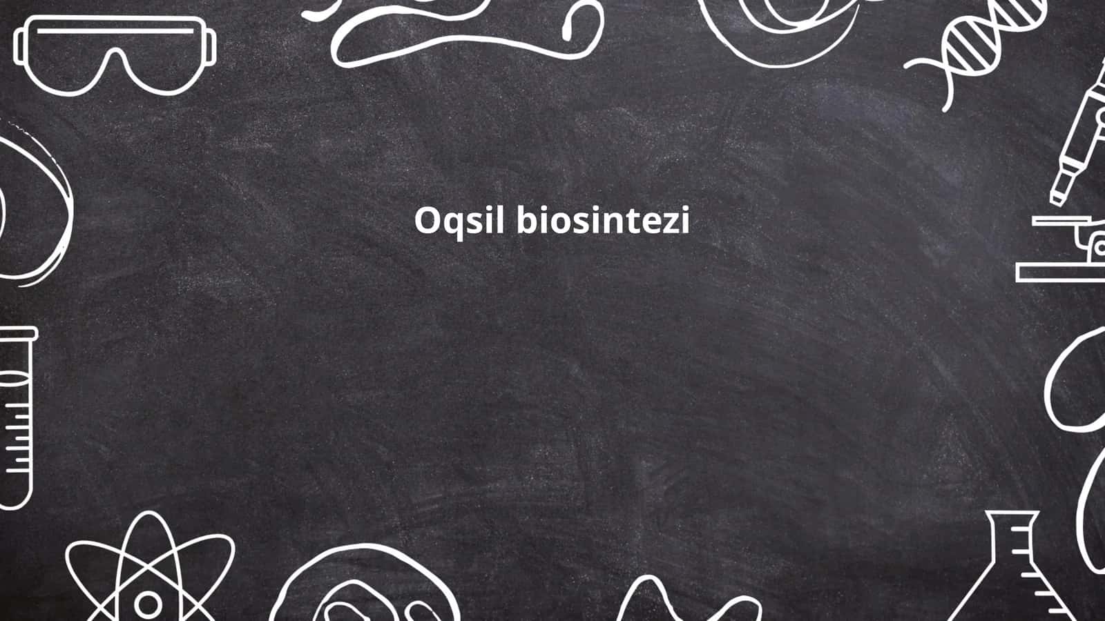 Oqsil biosintezi