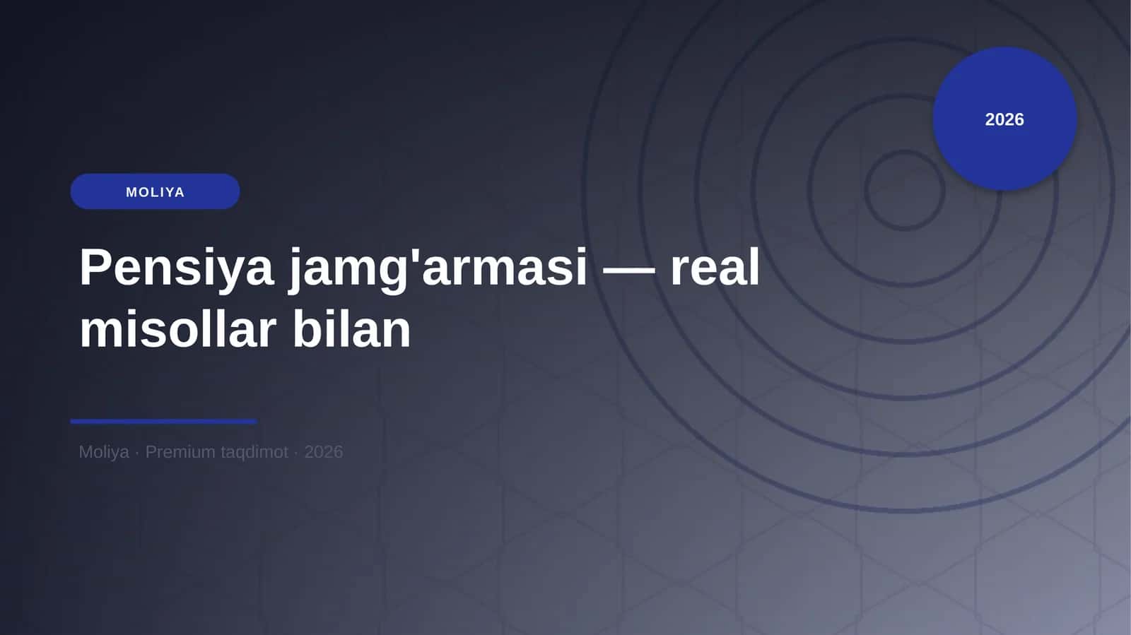Pensiya jamg'armasi — real misollar bilan