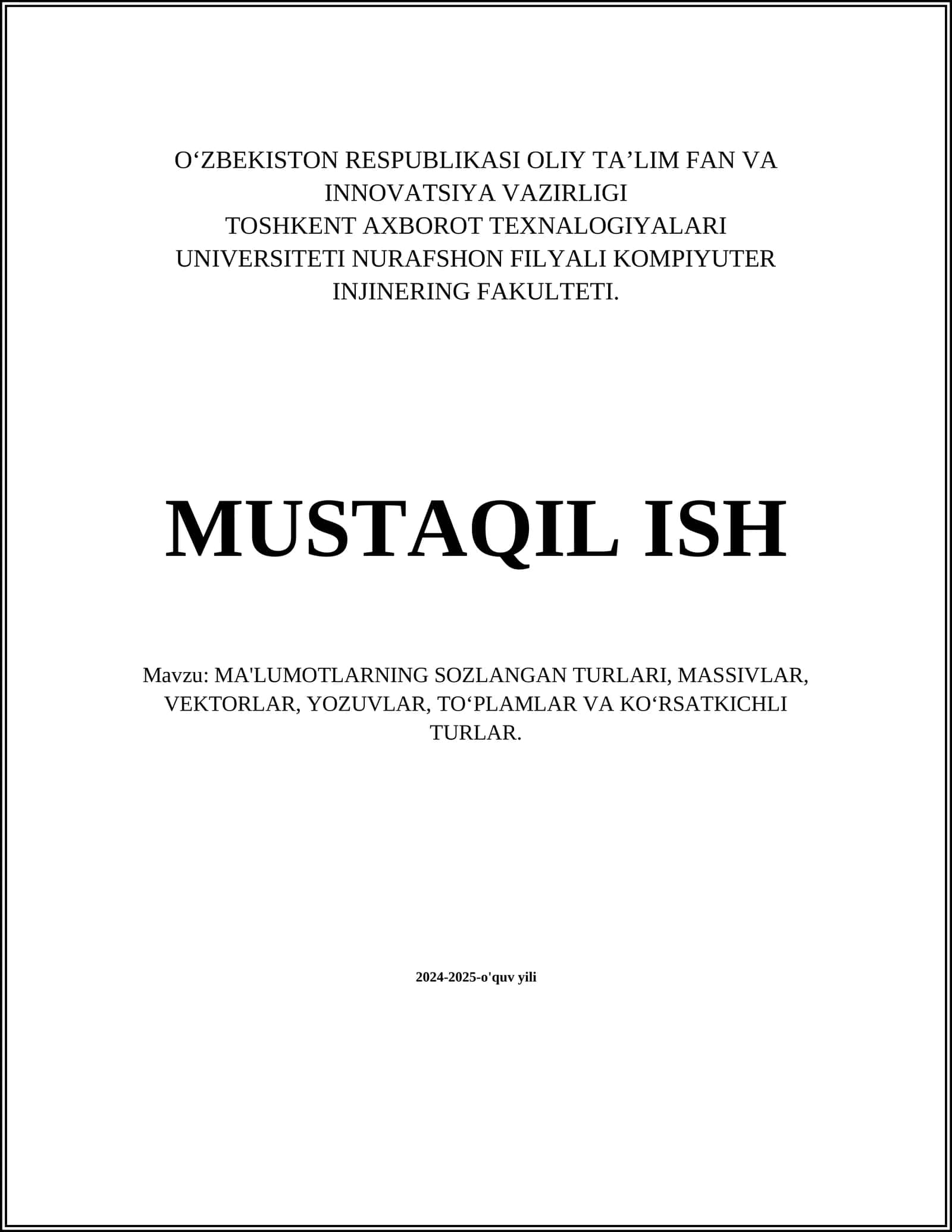 MA'LUMOTLARNING SOZLANGAN TURLARI, MASSIVLAR, VEKTORLAR, YOZUVLAR, TOʻPLAMLAR VA KOʻRSATKICHLI TURLAR