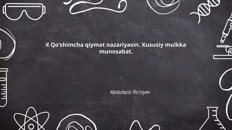 Qo'shimcha qiymat nazariyasin. Xususiy mulkka munosabat