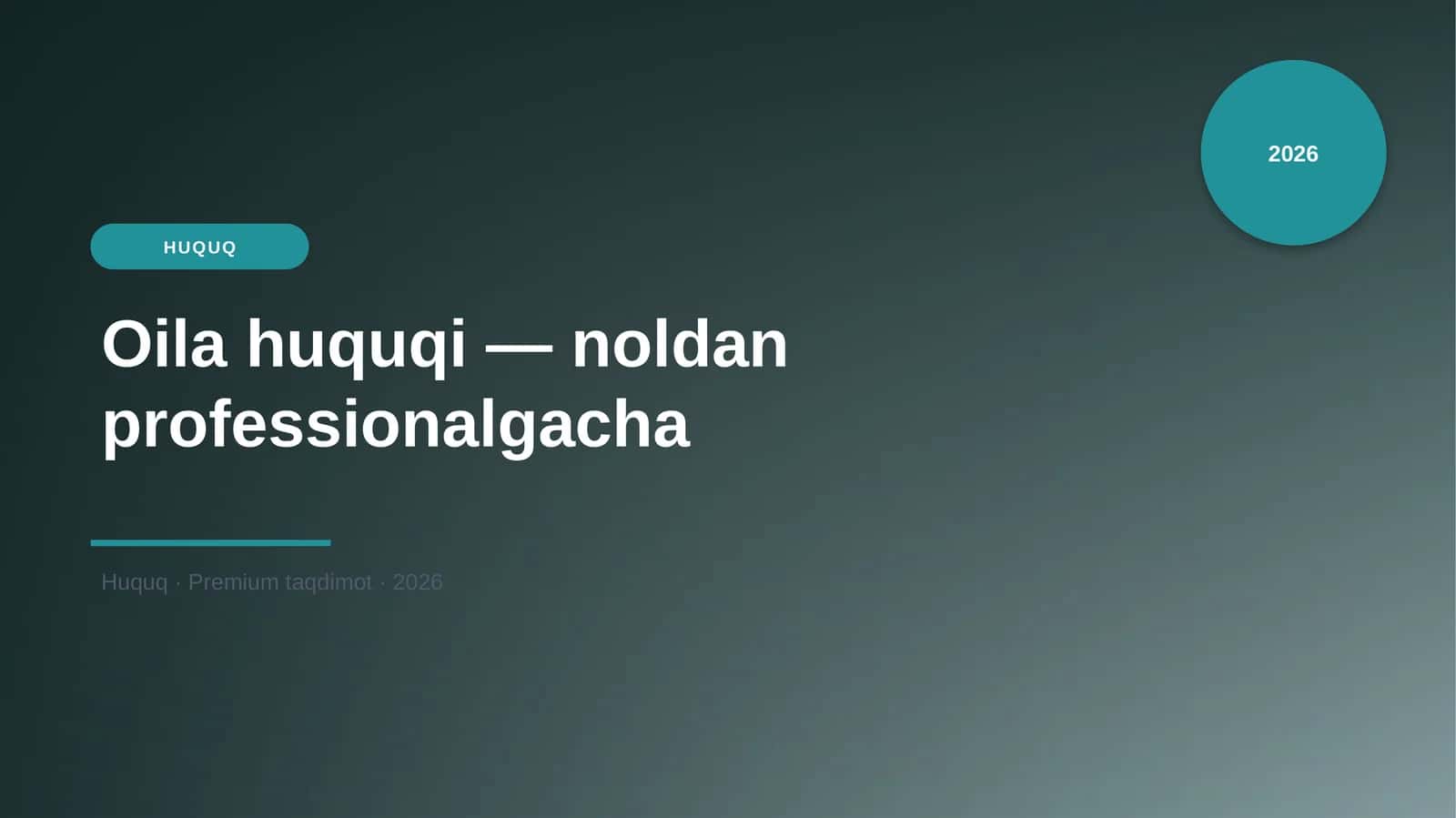 Oila huquqi — noldan professionalgacha