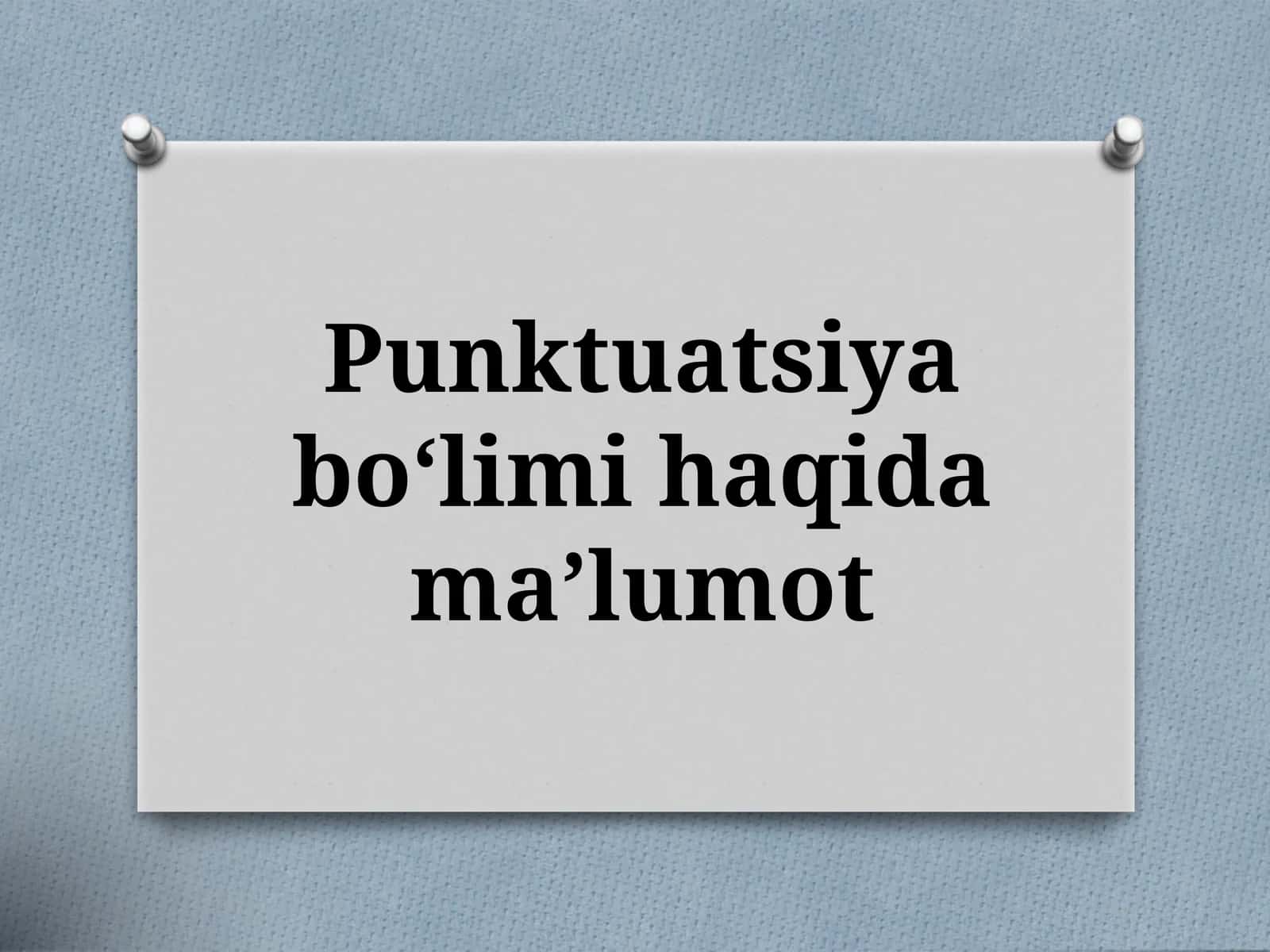 Punktuatsiyabo‘limihaqidama’lumot