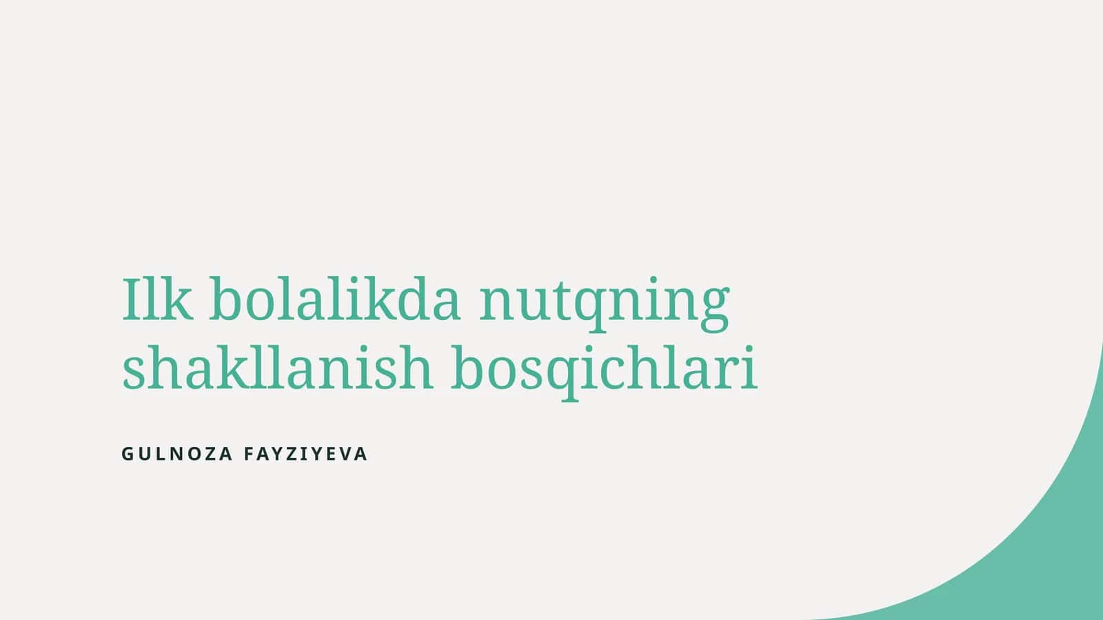 Ilk bolalikda nutqning shakllanish bosqichlari