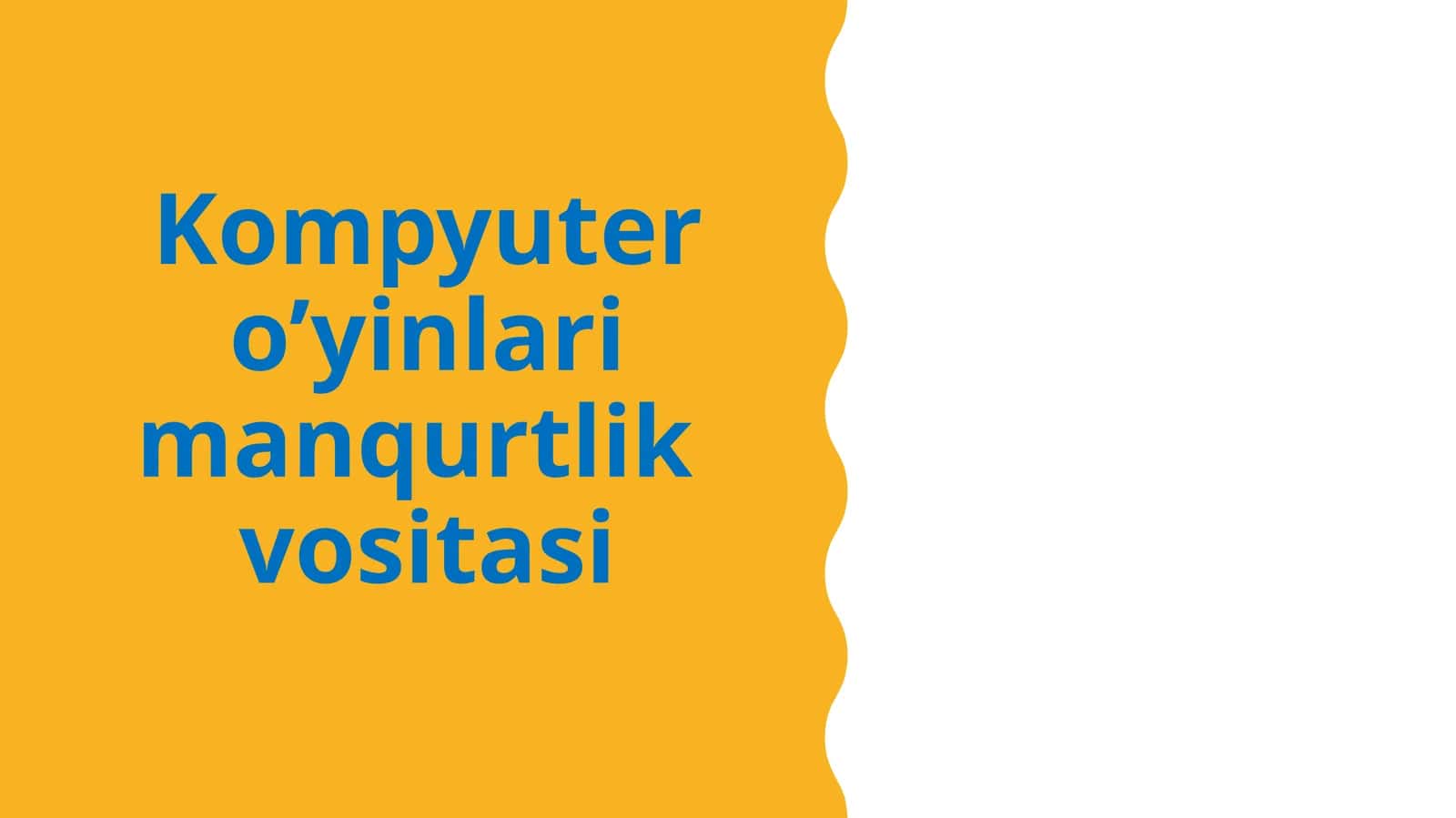 Kompyuter o’yinlari manqurtlik vositasi