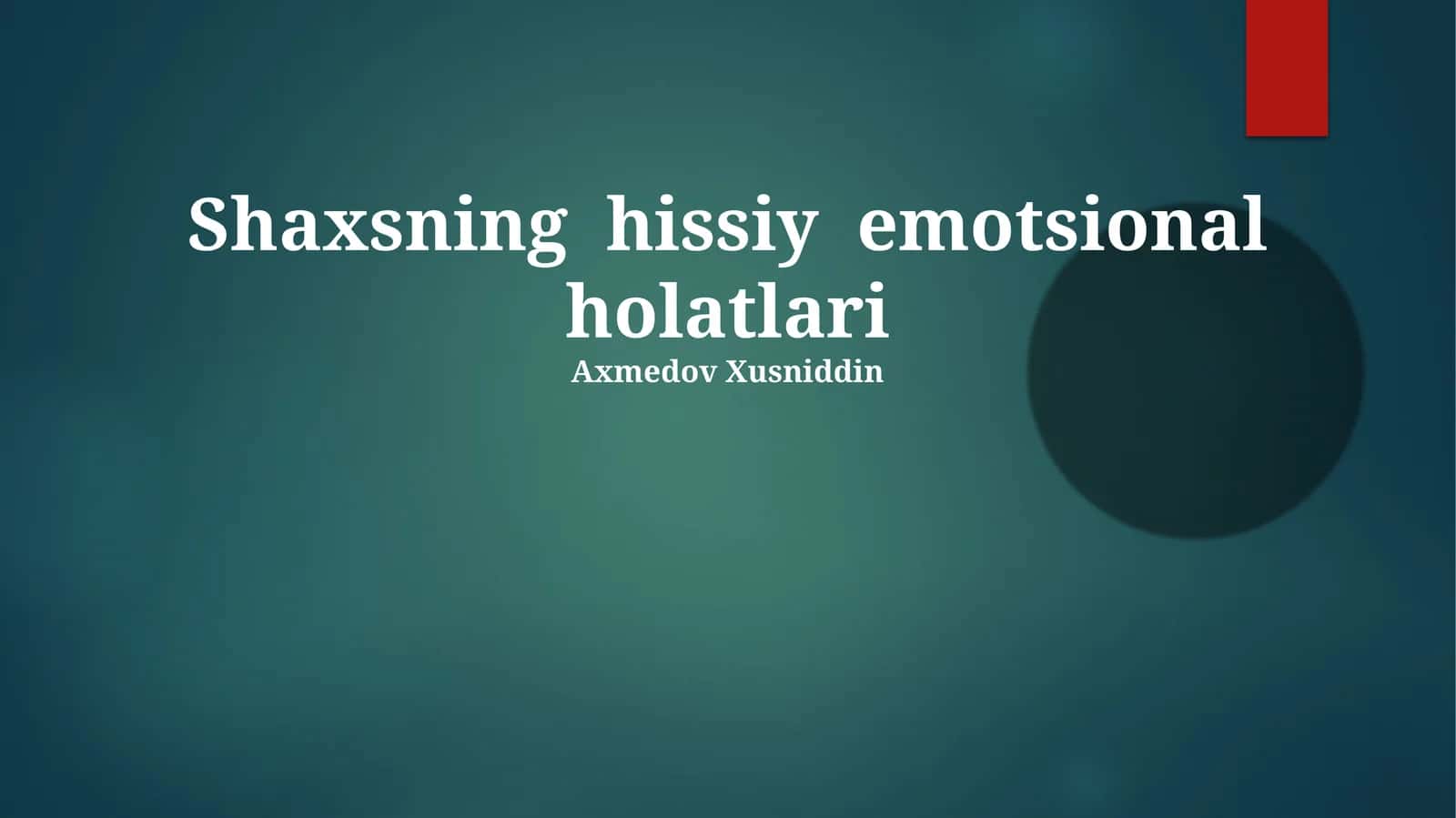 Shaxsning hissiy emotsional holatlari