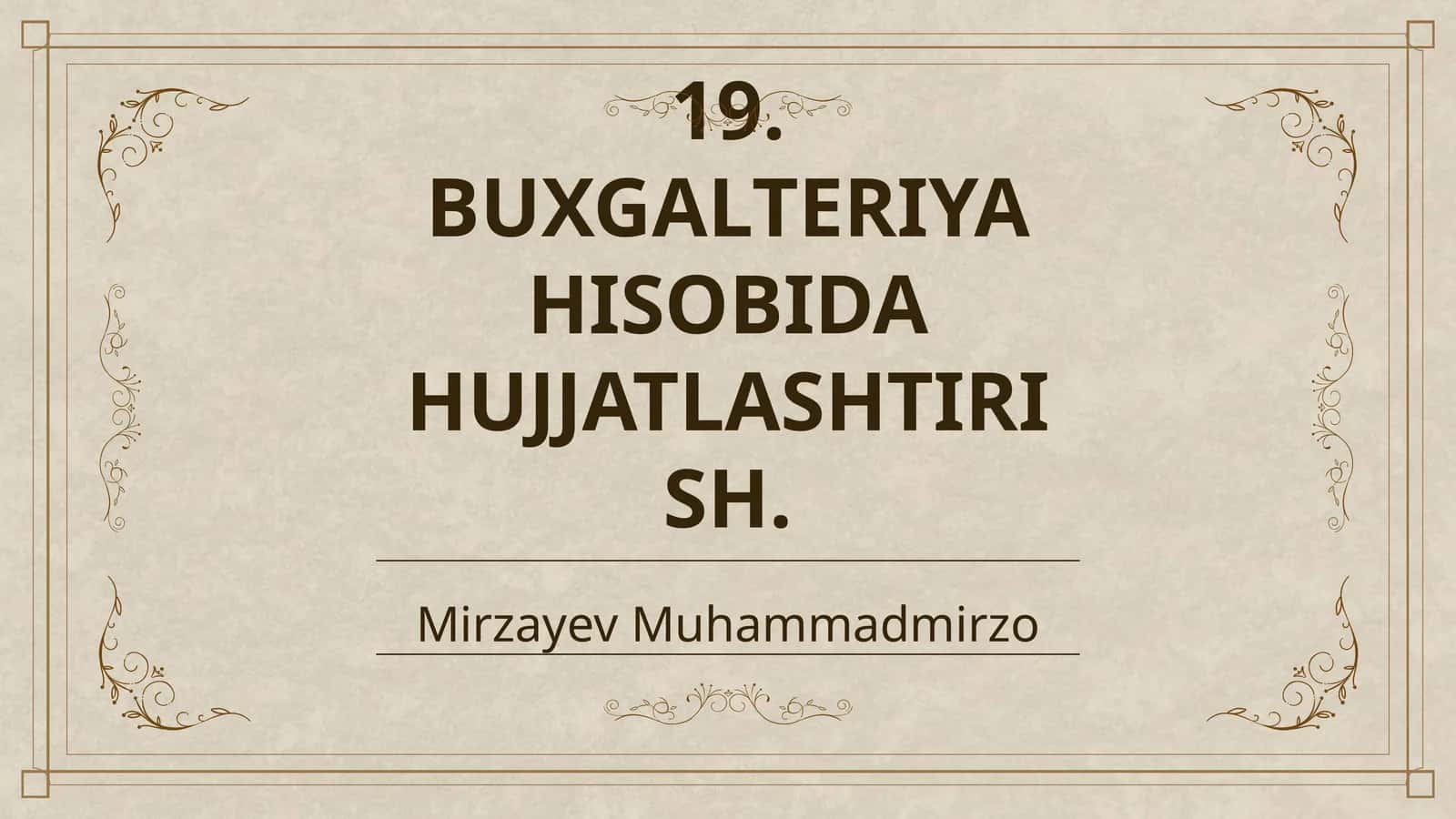 BUXGALTERIYA HISOBIDA HUJJATLASHTIRISH