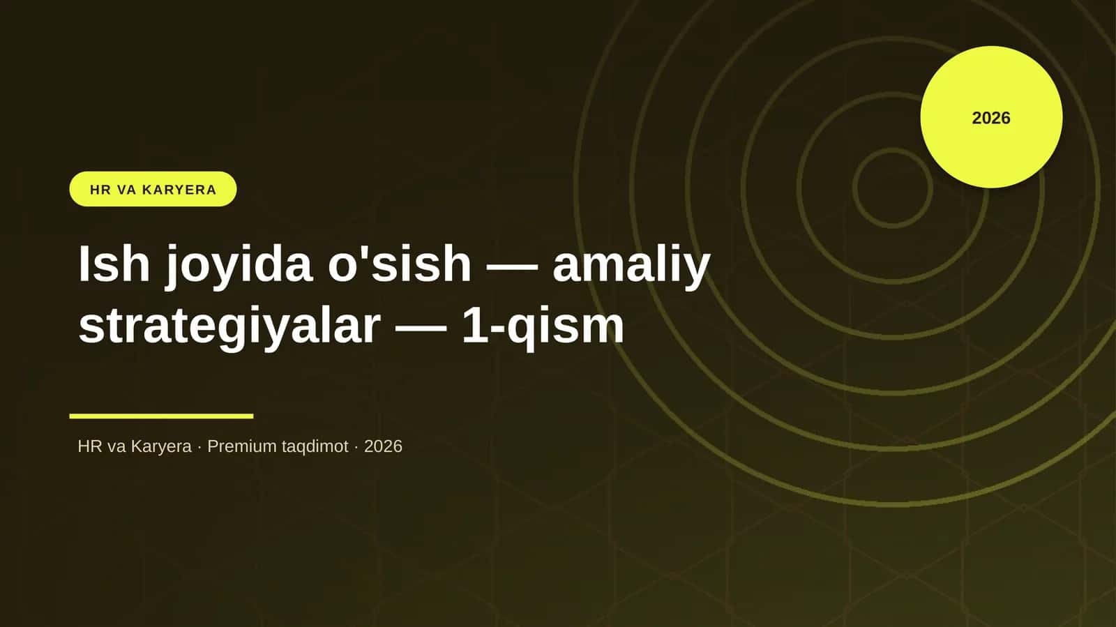 Ish joyida o'sish — amaliy strategiyalar — 1-qism